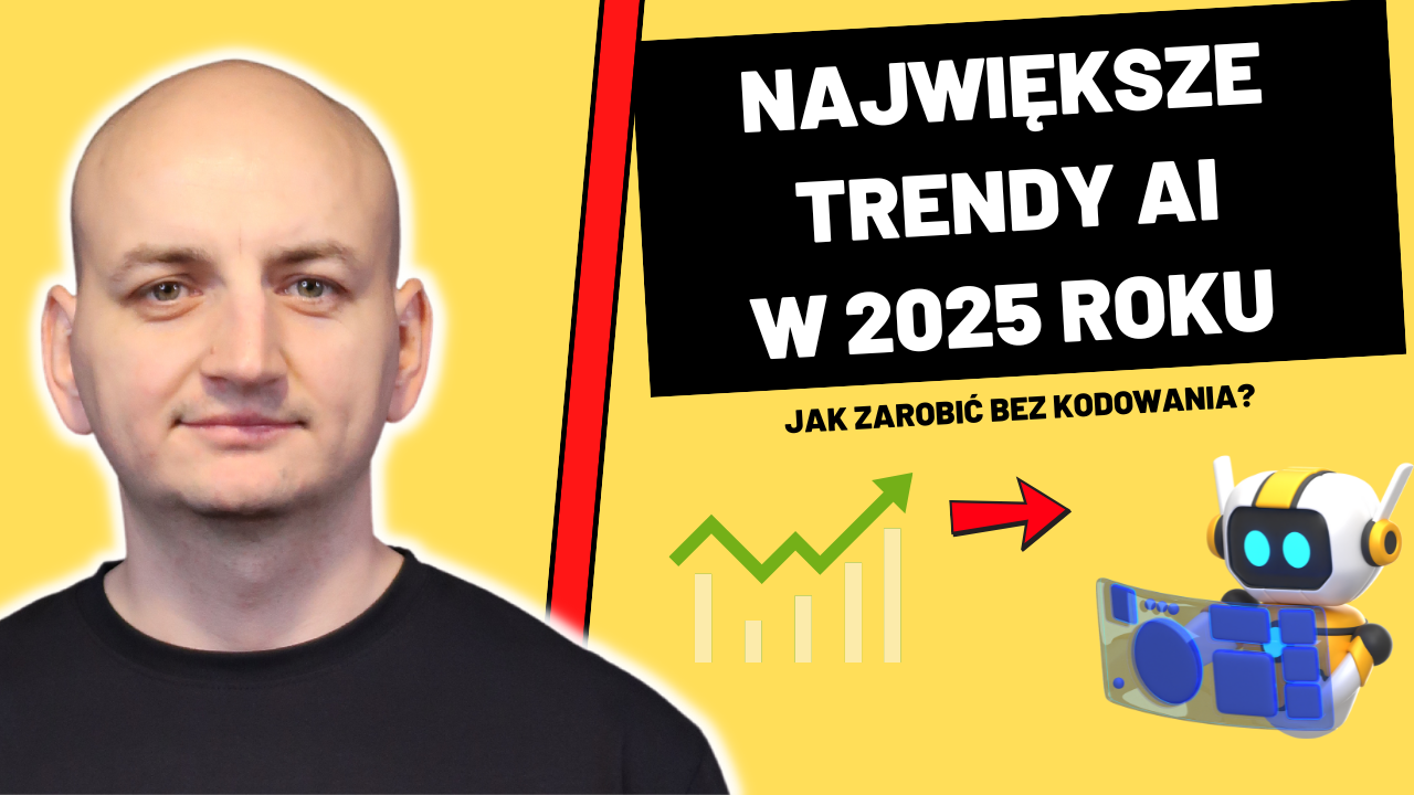 najgoretsze-trendy-ai-na-2025-jak-zarobic-na-nich-bez-kodowania.png